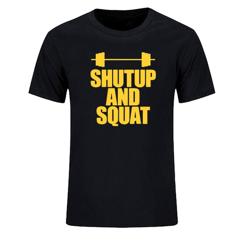 Shut Up And Squat Men's T-Shirt 100% Cotton Summer Casual Short Sleeve O-Neck T Shirts