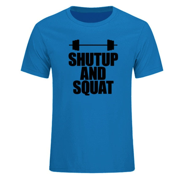 Shut Up And Squat Men's T-Shirt 100% Cotton Summer Casual Short Sleeve O-Neck T Shirts