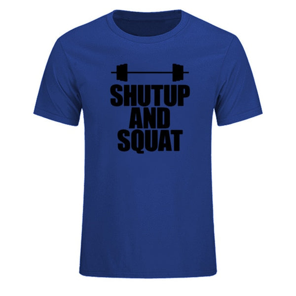 Shut Up And Squat Men's T-Shirt 100% Cotton Summer Casual Short Sleeve O-Neck T Shirts
