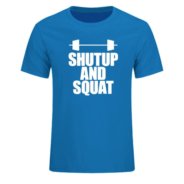 Shut Up And Squat Men's T-Shirt 100% Cotton Summer Casual Short Sleeve O-Neck T Shirts