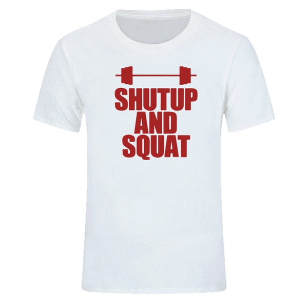 Shut Up And Squat Men's T-Shirt 100% Cotton Summer Casual Short Sleeve O-Neck T Shirts