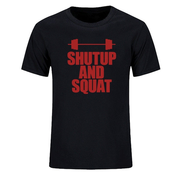 Shut Up And Squat Men's T-Shirt 100% Cotton Summer Casual Short Sleeve O-Neck T Shirts