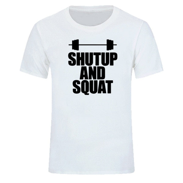 Shut Up And Squat Men's T-Shirt 100% Cotton Summer Casual Short Sleeve O-Neck T Shirts