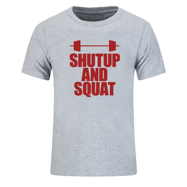 Shut Up And Squat Men's T-Shirt 100% Cotton Summer Casual Short Sleeve O-Neck T Shirts