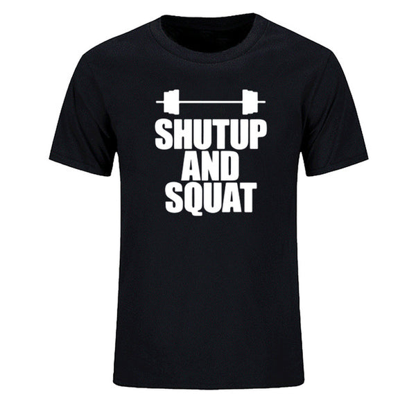 Shut Up And Squat Men's T-Shirt 100% Cotton Summer Casual Short Sleeve O-Neck T Shirts
