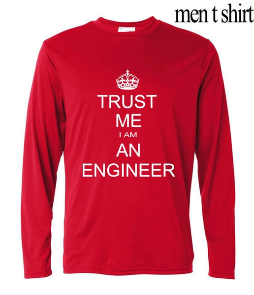 Autumn Men harajuku long sleeve T Shirt Keep Calm Trust Me I Am An Engineer funny print Cotton brand Clothing  Camiseta