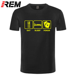 REM Eat Sleep Poker Cotton T Shirt Hip Hop Tops Tee Funny Casual Fitness Clothing Plus Size