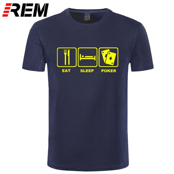 REM Eat Sleep Poker Cotton T Shirt Hip Hop Tops Tee Funny Casual Fitness Clothing Plus Size