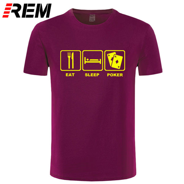 REM Eat Sleep Poker Cotton T Shirt Hip Hop Tops Tee Funny Casual Fitness Clothing Plus Size