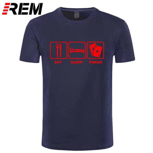REM Eat Sleep Poker Cotton T Shirt Hip Hop Tops Tee Funny Casual Fitness Clothing Plus Size