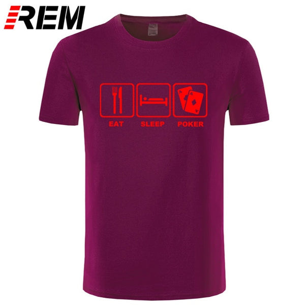 REM Eat Sleep Poker Cotton T Shirt Hip Hop Tops Tee Funny Casual Fitness Clothing Plus Size