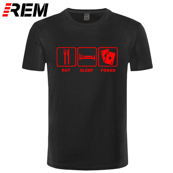REM Eat Sleep Poker Cotton T Shirt Hip Hop Tops Tee Funny Casual Fitness Clothing Plus Size