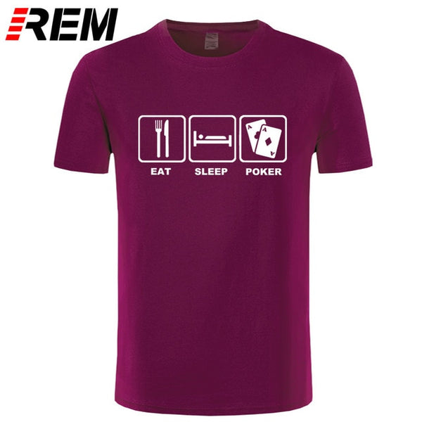 REM Eat Sleep Poker Cotton T Shirt Hip Hop Tops Tee Funny Casual Fitness Clothing Plus Size