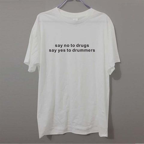 Funny T Shirt Geek say no to drugs say yes to drummers Unisex T Shirt Men